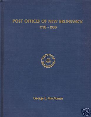 Post Offices of New Brunswick 1783-1930, by George E. MacManus