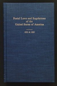 Postal Laws and Regulations of the United States of America 1832 & 1843