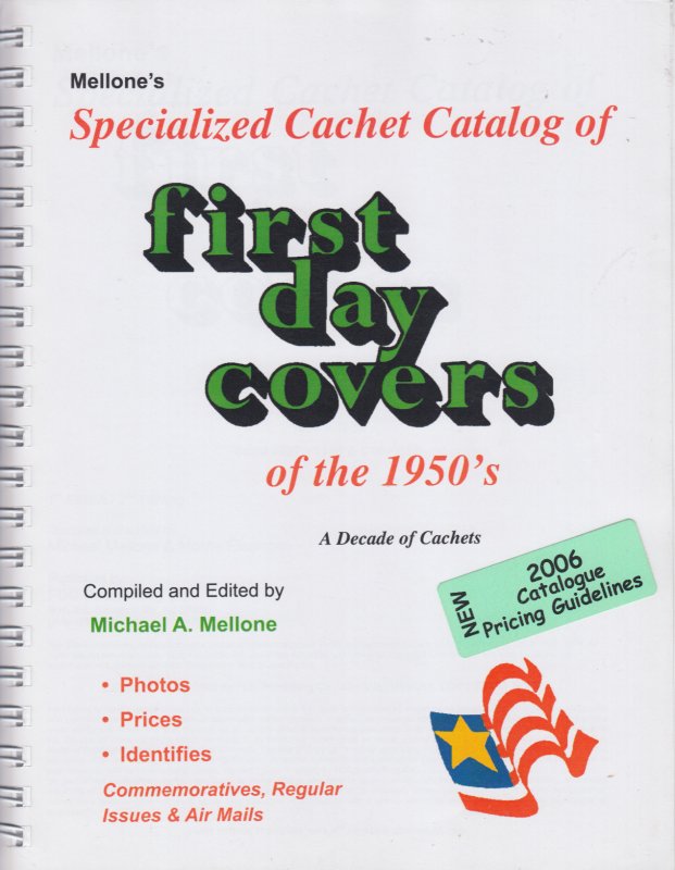 Mellone's Specialized Cachet Catalog of First Day Covers of the 1950's, NEW