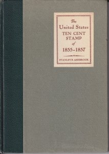 US Ten Cent Stamp of 1855-1857, Stanley Ashbrook, Deluxe Edition, #128 of 200.