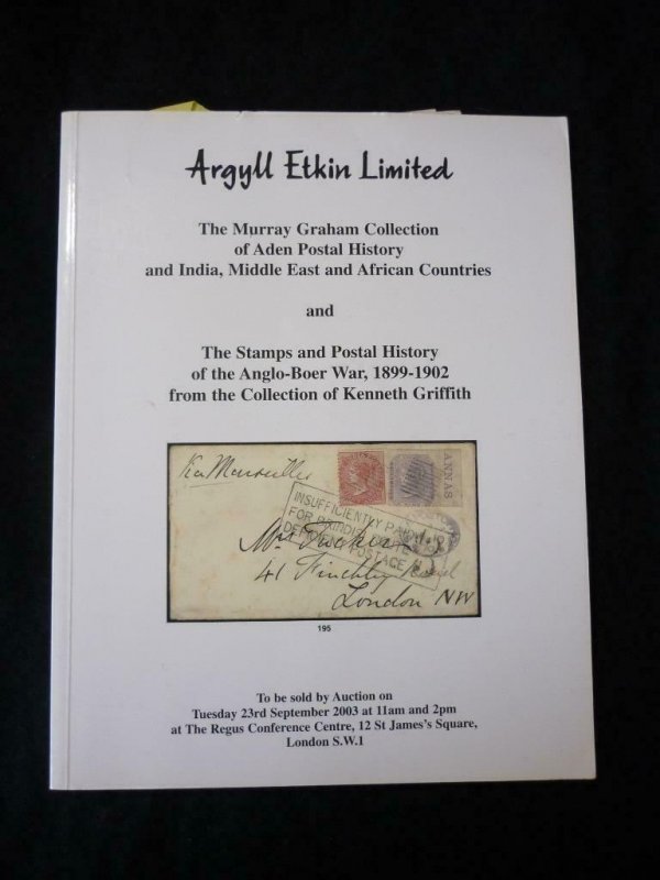 ARGYLL ETKIN AUCTION 2003 WITH STAMPS & POSTAL HISTORY ANGLO-BOER 'KEN GRIFFITH'