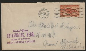 #894 GOTHENBURG NE.  MAY/10/1940 Pony Express Station 80th Anniv. Cachet (A769)