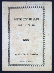 Philippine Occupation Stamps March 1942 - Feb. 1945 by WE Schmelkes (1945)