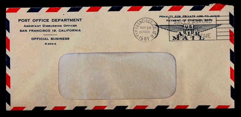 US Cover Official Business PO Dept. San Francisco R-402-A Nov 24, 1961 Unlisted.