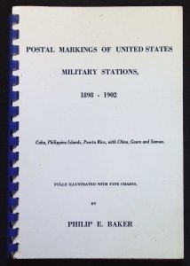 Postal Marking of United Military Stations 1898-1902 by Philip E. Baker (1963)