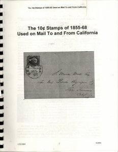 The 10 cent Stamps of 1855-68 Used on Mail To and From California