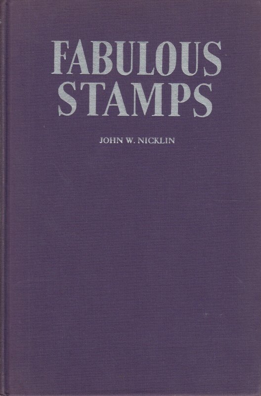 Fabulous Stamps, by John W. Nicklin. Used hardcover.