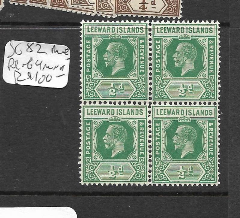  LEEWARD ISLANDS (PP0205B) KGV 1/2 D  SG 82  BL OF 4, DIE I  MNH