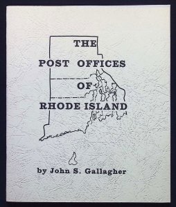 The Post Offices of Rhode Island by John Gallagher (1977)
