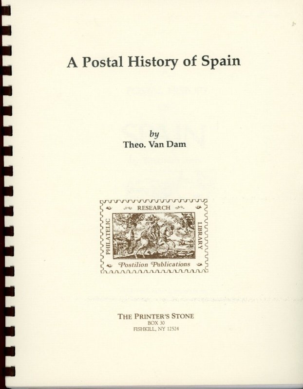 A POSTAL HISTORY OF SPAIN, B THEO VAN DAM