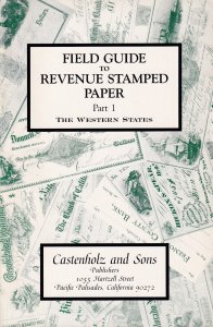 Castenholz Field Guide to Revenue Stamped Paper, Parts 1-7 Plus First Western