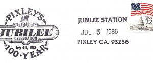 US SPECIAL PICTORIAL POSTMARK COVER 100 YEAR CELEBRATION PIXLEY CALIFORNIA 1986