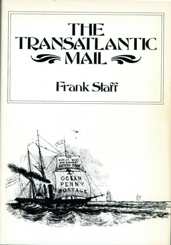 The Transatlantic Mail by Frank Staff 1980 Quarterman Publications 