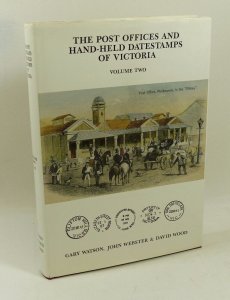 Philatelic Literature - Post Offices & Hand-held datestamps of Victoria vol 2