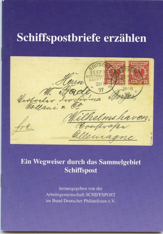 Shipmail Covers and the tale they tell (Schiffspostbriefe erzaehlen), a guide