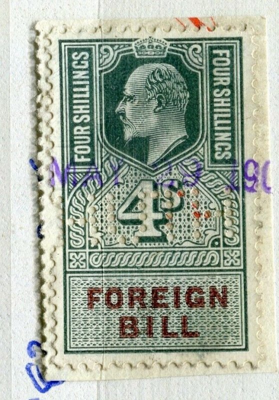 BRITAIN; Early 1900s Ed VII Revenue Foreign Bill fine used 4s. value