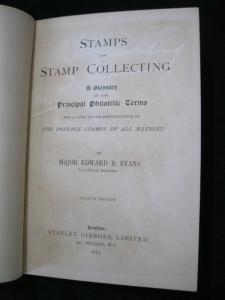 STAMPS AND STAMP COLLECTING by MAJOR EDWARD B EVANS / STANLEY GIBBONS 1913