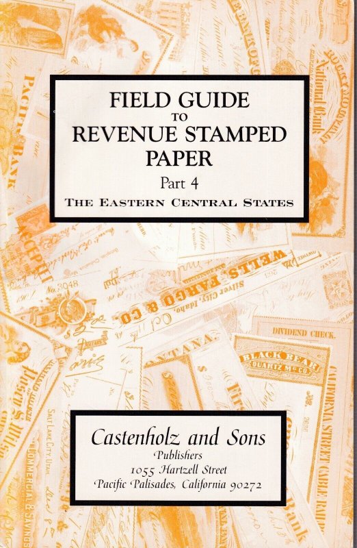 Castenholz Field Guide to Revenue Stamped Paper, Parts 1-7 Plus First Western