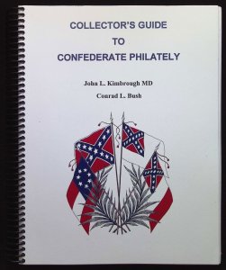 Collector's Guide to Confederate Philately by John Kimbrough (2002) Signed