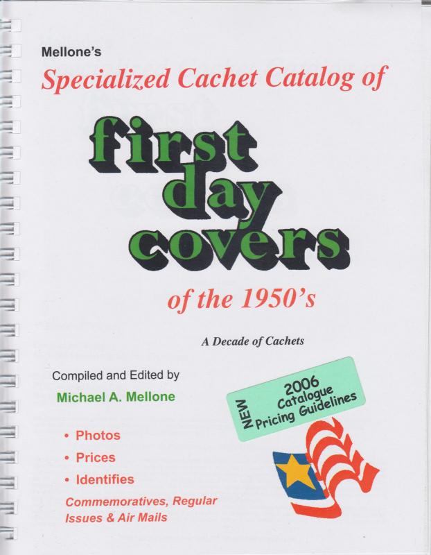 Mellone's Specialized Cachet Catalog of FDC's of the 1950's, 2006 Pricing, NEW