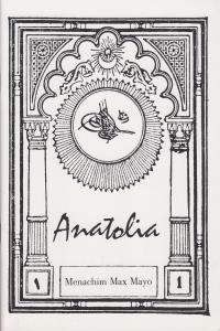 Anatolia, by Menachim Max Mayo. NEW hardcover with Concordance booklet