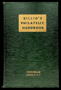 Billig's Philatelic Handbook Volume 2 by Fritz Billig (1943)