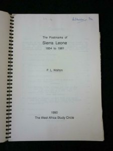 THE POSTMARKS OF SIERRA LEONE 1854-1961 by F L WALTON