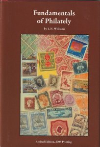 Fundamentals of Philately   By  L.N.  Williams  Revised Edition  2008