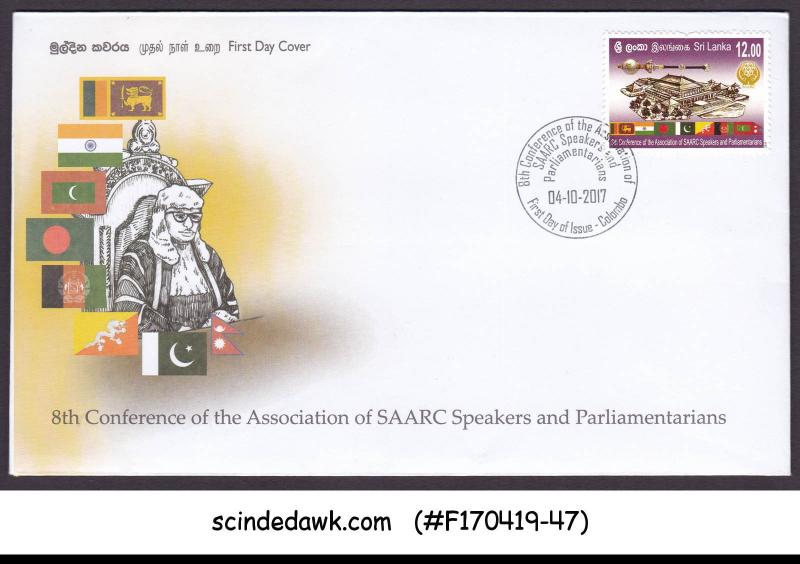 SRI LANKA - 2017 8th CONFERENCE OF THE SAARC SPEAKERS & PARLIAMENTARIANS FDC