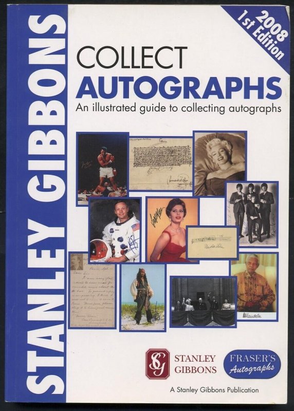 Autographs Literature 'Collect Autographs (An illustrated guide). Pub 2008.  | Publications & Supplies - Publications, Stamp