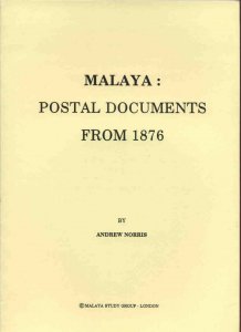 MALAYA POSTAL DOCUMENTS FROM 1876 - 1891  States Official History Dr FE Wood 