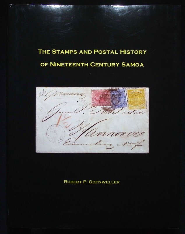 The Stamps and Postal History of Nineteenth Century Samoa by Odenweller (2004)