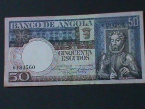 ​ANGOLA-1973-BANK OF ANGOLA-UN -CIRCULATED-$50 ESCUDOS -VERY FINE