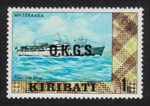 Kiribati Training ship 'Teraaka' 1c Ovpt 'O.K.G.S.' 1980 MNH SG#O11