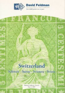 Classic Switzerland Stamps & Covers, David Feldman Galleries, May 2, 2009