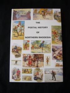 THE POSTAL HISTORY OF NORTHERN RHODESIA by EDWARD B PROUD