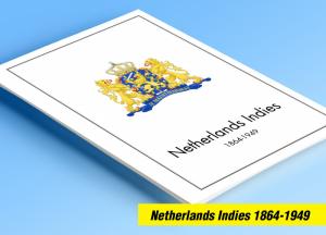 COLOR PRINTED NETHERLANDS INDIES 1864-1949 STAMP ALBUM PAGES (34 illustr. pages)