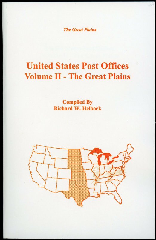 UNITED STATES POST OFFICES ~ Volume II - Great Plains / Richard W Helbock - NEW 
