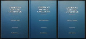 American Air Mail Catalogue Volumes 1-3 Sixth Edition