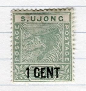 MALAYA;  S.UJONG 1894 classic Tiger issue Mint hinged ONE CENT. value
