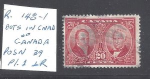 Canada # 148 USED REICHE CONSTANT PLATE FLAW #1 BS24390