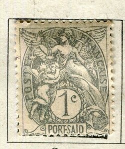 FRENCH PORT SAID; 1902 early Blanc Type Mint hinged 1c. value