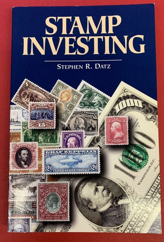 Stamp Investing, by Stephen R. Datz