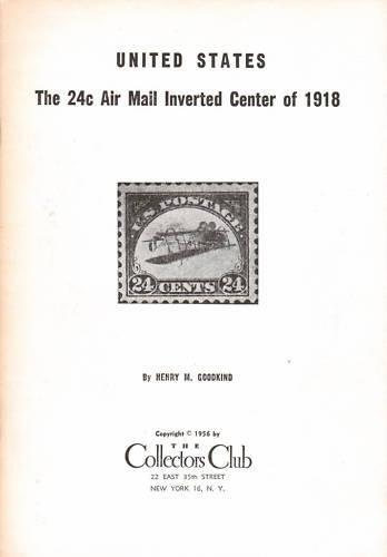 US 24c Air Mail Inverted Center of 1918 by Henry M. Goodkind