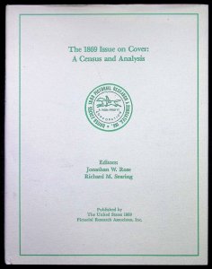 The 1869 Issue on Cover: A Census and Analysis by J. Rose & R. Searing (1986)