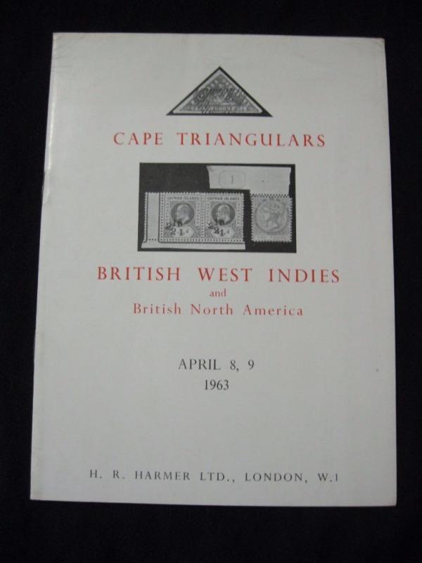 H R HARMER AUCTION CATALOGUE 1963 CAPE TRIANGULARS BRITISH WEST INDIES & BNA