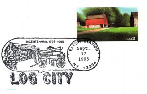 US POSTAL CARD SPECIAL PICTORIAL POSTMARK LOG CITY BICENTENNIAL EATON NY 1995