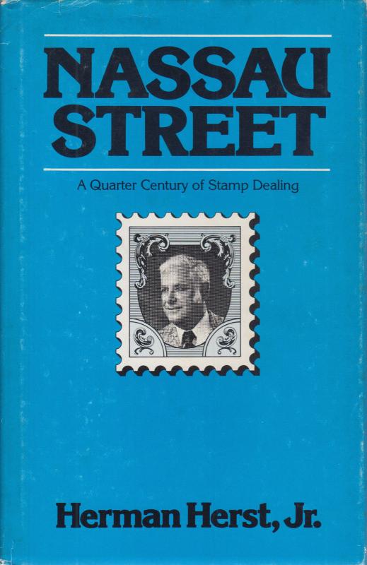 Nassau Street, by Herman Herst, Jr. A Quarter Century of Stamp Dealing, hardcove