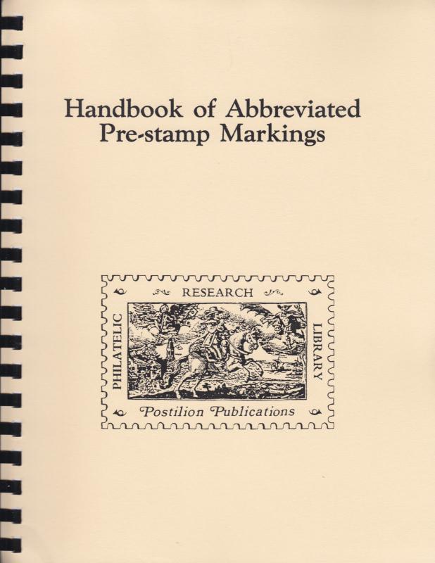 Handbook of Abbreviated Pre-Stamp Markings, by Hermann Deninger. New, reprint.