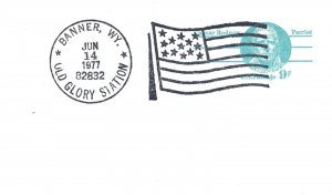US EVENT PICTORIAL POSTMARK CARD OLD GLORY FLAG AT BANNER WYOMING 1977